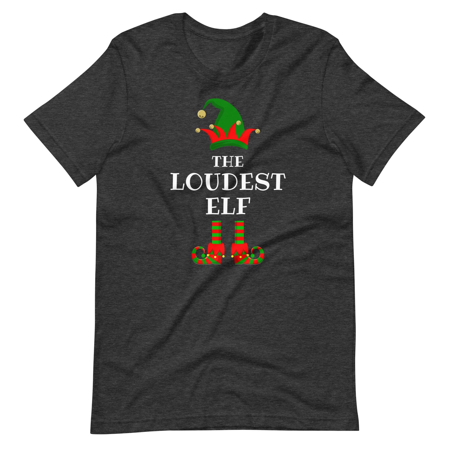 The Loudest Elf - Unisex t-shirt